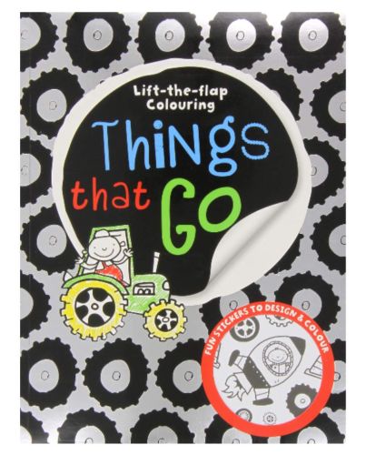 THINGS THAT GO - LIFT THE FLAP COLOURING BOOK